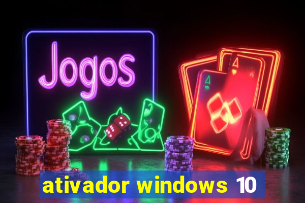 ativador windows 10